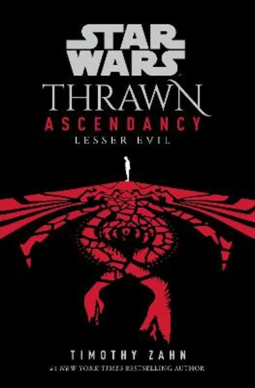 ---Star Wars: Thrawn Ascendancy: (Book 3: Lesser Evil)