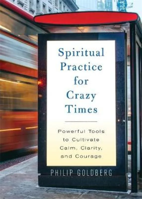 ---Spiritual Practice for Crazy Times