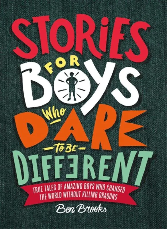 ---Stories for Boys Who Dare to be Different